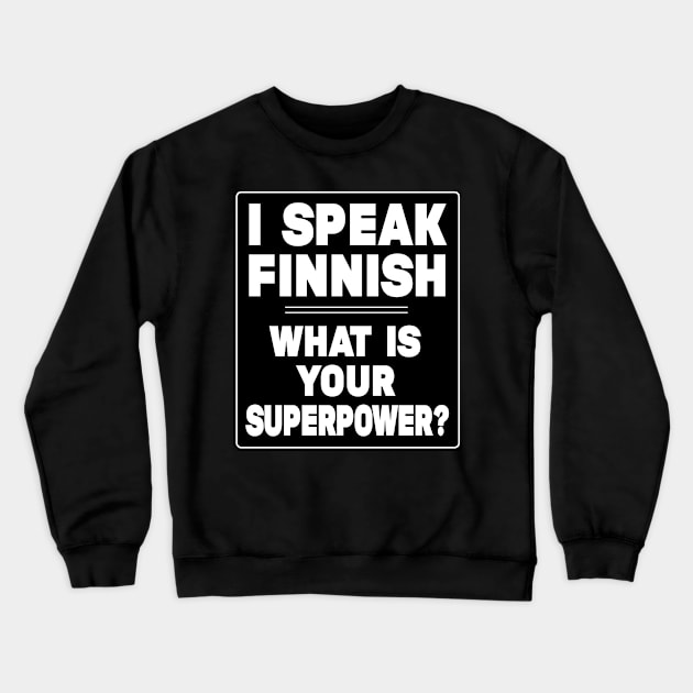 What is your superpower? Crewneck Sweatshirt by Perkele Shop